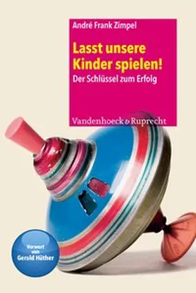 Zimpel |  Lasst unsere Kinder spielen! | Buch |  Sack Fachmedien