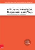 Merkt / Schlipf / Schweitzer |  Ethische und interreligiöse Kompetenzen in der Pflege | Buch |  Sack Fachmedien