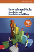 Lindemann |  Unternehmen Schule: Organisation und Organisationsentwicklung | Buch |  Sack Fachmedien