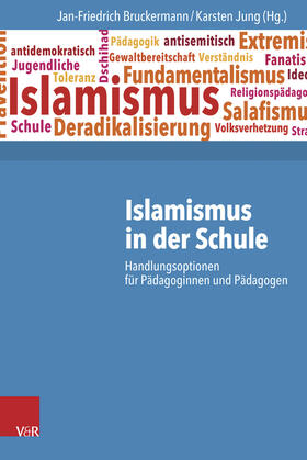 Bruckermann / Jung |  Islamismus in der Schule | Buch |  Sack Fachmedien