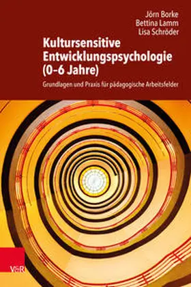 Borke / Lamm / Schröder |  Kultursensitive Entwicklungspsychologie (0-6 Jahre) | Buch |  Sack Fachmedien