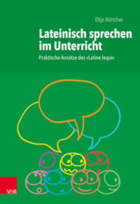 Böttcher | Lateinisch sprechen im Unterricht | Buch | 978-3-525-70261-1 | sack.de