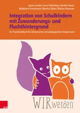Zander / Trölenberg / Haase |  WIRwerden: Integration von Schulkindern mit Zuwanderungs- und Fluchthintergrund | Buch |  Sack Fachmedien
