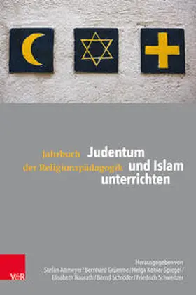 Altmeyer / Grümme / Kohler-Spiegel |  Judentum und Islam unterrichten | Buch |  Sack Fachmedien