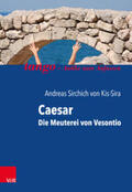 von Kis-Sira |  Caesar, Die Meuterei von Vesontio | Buch |  Sack Fachmedien