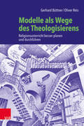 Büttner / Reis |  Modelle als Wege des Theologisierens | Buch |  Sack Fachmedien
