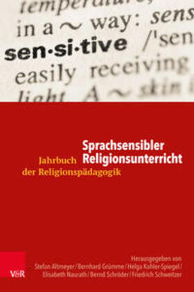 Altmeyer / Grümme / Kohler-Spiegel | Sprachsensibler Religionsunterricht | Buch | 978-3-525-70303-8 | sack.de