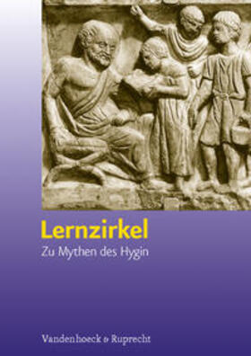 Frölich / Knöller / Vogel | Lernzirkel. Zu Mythen des Hygin | Buch | 978-3-525-71038-8 | sack.de