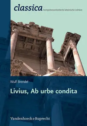 Brendel |  Livius 01. Ab urbe condita | Buch |  Sack Fachmedien