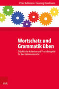 Kuhlmann / Horstmann |  Wortschatz und Grammatik üben | Buch |  Sack Fachmedien