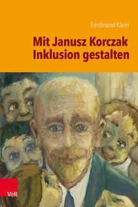 Klein | Mit Janusz Korczak Inklusion gestalten | Buch | 978-3-525-71143-9 | sack.de
