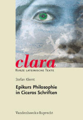 Kliemt / Müller |  Epikurs Philosophie in Ciceros Schriften | Buch |  Sack Fachmedien