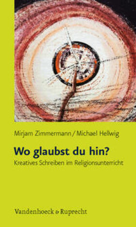 Zimmermann / Hellwig |  Zimmermann, M: Wo glaubst du hin? | Buch |  Sack Fachmedien