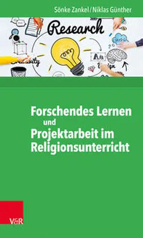 Zankel / Günther |  Forschendes Lernen und Projektarbeit im Religionsunterricht | Buch |  Sack Fachmedien