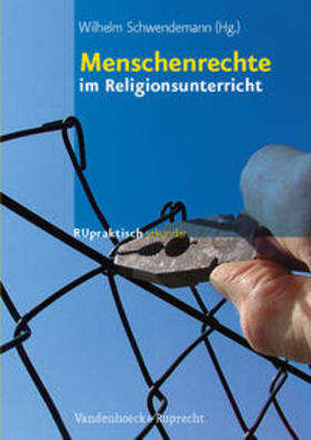 Schwendemann |  Menschenrechte im Religionsunterricht | Buch |  Sack Fachmedien