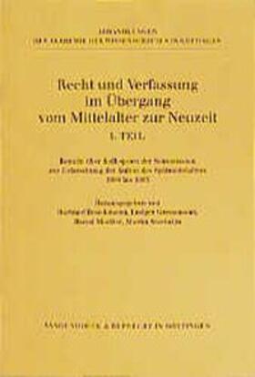 Boockmann / Grenzmann / Moeller | Recht und Verfassung im Übergang vom Mittelalter zur Neuzeit. Teil I | Buch | 978-3-525-82500-6 | sack.de