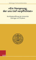 Universitätsbund Göttingen e.V., |  »Ein Vorsprung, der uns tief verpflichtet« | Buch |  Sack Fachmedien