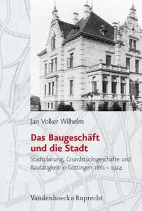Wilhelm |  Das Baugeschäft und die Stadt | Buch |  Sack Fachmedien