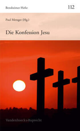 Metzger |  Die Konfession Jesu | Buch |  Sack Fachmedien