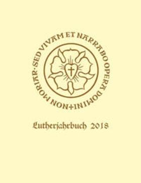 Spehr / Luther-Gesellschaft e.V., Geschäftsstelle | Lutherjahrbuch 85. Jahrgang 2018 | Buch | 978-3-525-87450-9 | sack.de