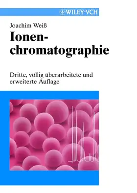 Weiss |  Ionenchromatographie | Buch |  Sack Fachmedien