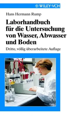 Rump / Kirst |  Laborhandbuch für die Untersuchung von Wasser, Abwasser und Boden | Buch |  Sack Fachmedien