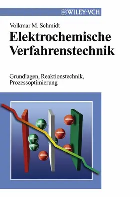 Schmidt |  Elektrochemische Verfahrenstechnik | Buch |  Sack Fachmedien