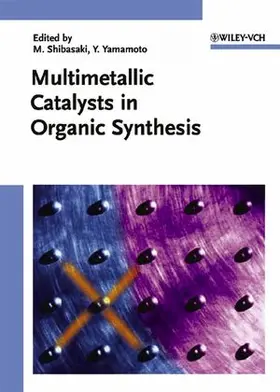 Shibasaki / Yamamoto | Multimetallic Catalysts in Organic Synthesis | Buch | 978-3-527-30828-6 | www.sack.de