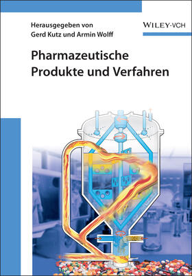 Kutz / Wolff |  Pharmazeutische Produkte und Verfahren | Buch |  Sack Fachmedien