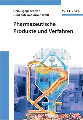 Kutz / Wolff |  Pharmazeutische Produkte und Verfahren | Buch |  Sack Fachmedien