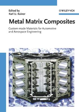 Kainer | Kainer: Metal Matrix Composites | Buch | 978-3-527-31360-0 | sack.de