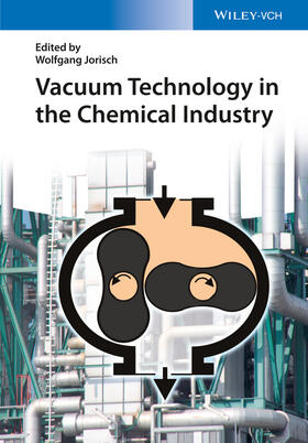 Jorisch | Vacuum Technology in the Chemical Industry | Buch | 978-3-527-31834-6 | sack.de