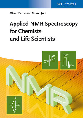 Zerbe / Jurt | Applied NMR Spectroscopy for Chemists and Life Scientists | Buch | 978-3-527-32774-4 | sack.de