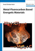 Koch |  Metal-Fluorocarbon Based Energetic Materials | Buch |  Sack Fachmedien