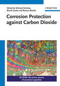 Schütze / Isecke / Bender |  Corrosion Protection against Carbon Dioxide | Buch |  Sack Fachmedien