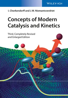 Chorkendorff / Niemantsverdriet | Concepts of Modern Catalysis and Kinetics | Buch | 978-3-527-33268-7 | www.sack.de