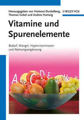 Dunkelberg / Gebel / Hartwig | Vitamine und Spurenelemente | Buch | 978-3-527-33289-2 | sack.de