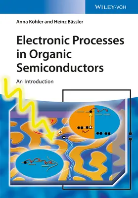 Köhler / Bässler |  Electronic Processes in Organic Semiconductors | Buch |  Sack Fachmedien