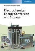 Holze / Wu |  Electrochemical Energy Conversion and Storage | Buch |  Sack Fachmedien