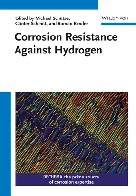 Schütze / Schmitt / Bender |  Corrosion Resistance Against Hydrogen | Buch |  Sack Fachmedien