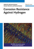 Schütze / Schmitt / Bender |  Corrosion Resistance Against Hydrogen | Buch |  Sack Fachmedien