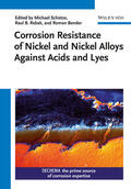 Schütze / Rebak / Bender |  Corrosion Resistance of Nickel and Nickel Alloys Against Acids and Lyes | Buch |  Sack Fachmedien