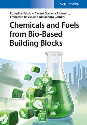 Cavani / Albonetti / Basile | Chemicals and Fuels from Bio-Based Building Blocks | Buch | 978-3-527-33897-9 | sack.de