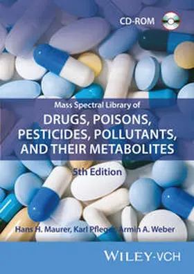 Maurer / Pfleger / Weber |  Mass Spectral Library of Drugs, Poisons, Pesticides, Pollutants,... / Mass Spectral Library of Drugs, Poisons, Pesticides, Pollutants, and Their Metabolites 5e CD Software | Sonstiges |  Sack Fachmedien