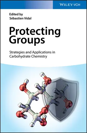 Vidal | Protecting Groups | Buch | 978-3-527-34010-1 | www.sack.de