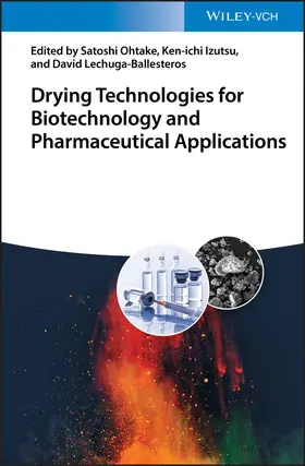 Ohtake / Izutsu / Lechuga-Ballesteros |  Drying Technologies for Biotechnology and Pharmaceutical Applications | Buch |  Sack Fachmedien