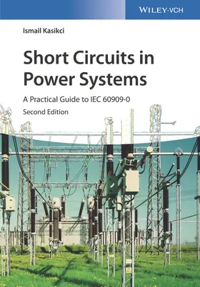 Kasikci |  Short Circuits in Power Systems | Buch |  Sack Fachmedien