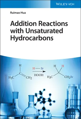 Hua |  Addition Reactions with Unsaturated Hydrocarbons | Buch |  Sack Fachmedien