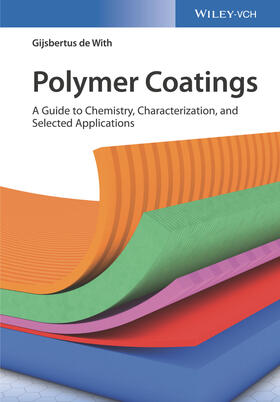 de With | De With, G: Polymer Coatings | Buch | 978-3-527-34210-5 | sack.de