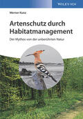 Kunz |  Artenschutz durch Habitatmanagement | Buch |  Sack Fachmedien
